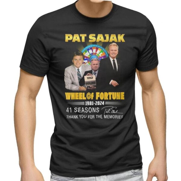 Pat Sajak Wheel Of Fortune 1981 2024 41 Seasons Thank You For The Memories T Shirt