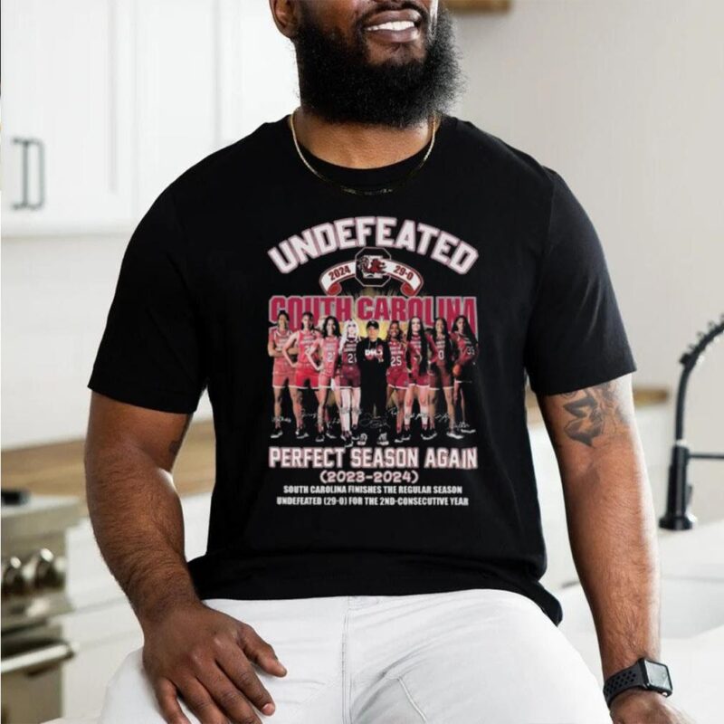 South Carolina Gamecocks Undefeated 2024 Perfect Season Again 2023 2024 South Carolina Finishes The Regular Season Signatures T Shirt