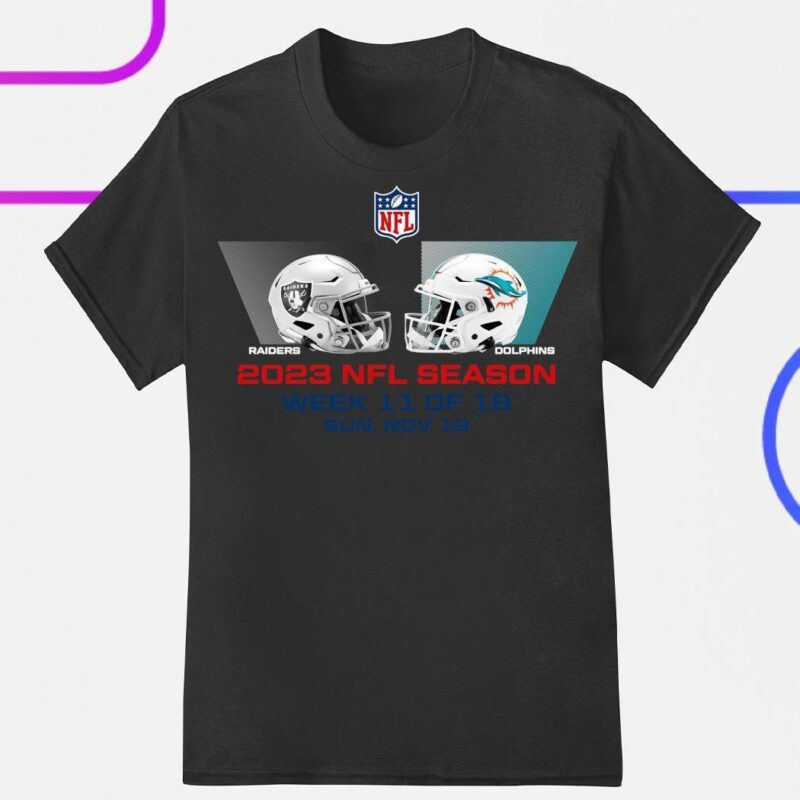 Las Vegas Raiders vs Miami Dolphins 2023 NFL Season Week 11 Of 18 Sun Nov 19 shirt