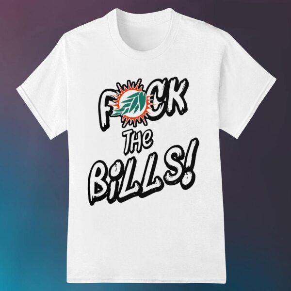 Miami Dolphins Fuck The Bills shirt