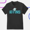 Miami Dolphins go fins slogan shirt