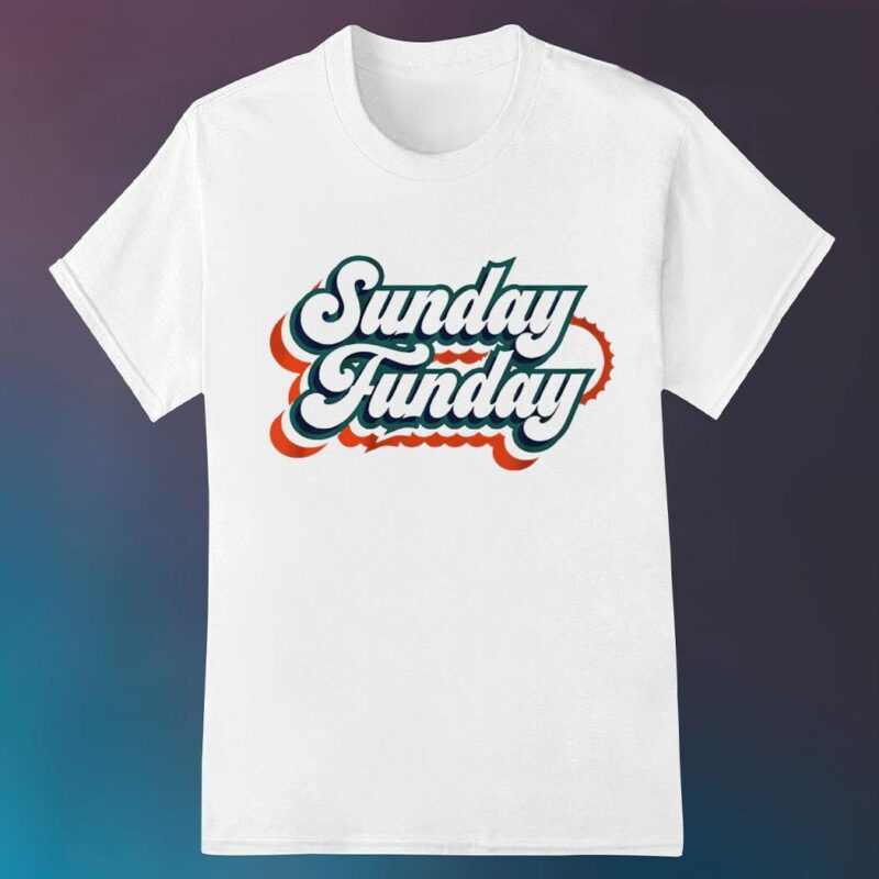 Miami Dolphins sunday funday shirt