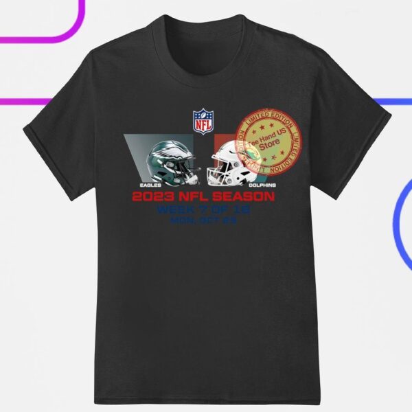 Philadelphia Eagles vs Miami Dolphins 2023 NFL season week 7 of 18 mon oct 23 shirt